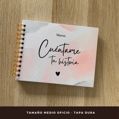 Mamá, Cuéntame Tu Historia - Cuaderno Regalo Día De La Madre