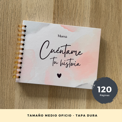 Mamá, Cuéntame Tu Historia - Cuaderno Regalo Día De La Madre