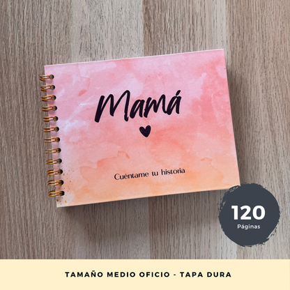 Mamá, Cuéntame Tu Historia - Cuaderno Regalo Día De La Madre